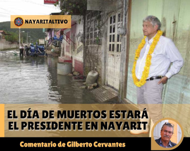 El d&iacute;a de muertos estar&aacute; el presidente en Nayarit
